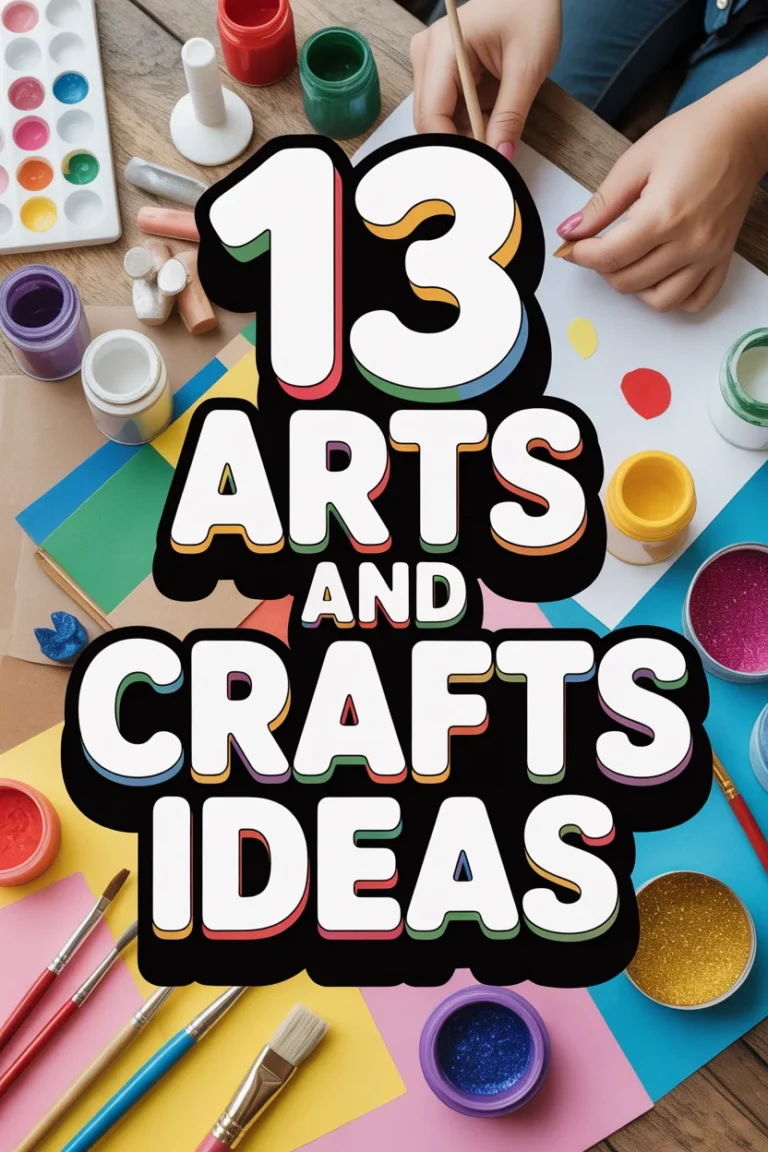 🎨 13 Arts And Crafts Ideas