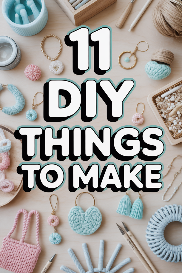 ✨ 11 DIY Things To Make